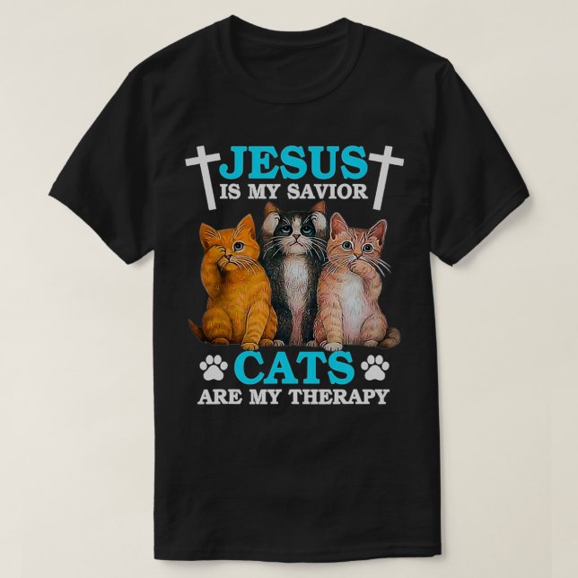 Camiseta Jesus Is My Savior Cats Are My Therapy (Diseño del anverso)