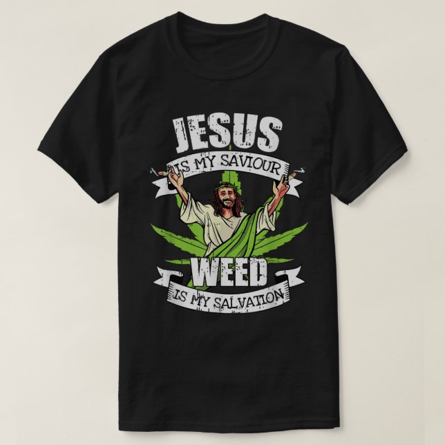 Camiseta Jesus Is My Savior Smoking Weed Salvation Pot Smok (Diseño del anverso)