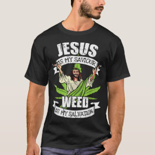 Camiseta Jesus Is My Savior Smoking Weed Salvation Pot Smok
