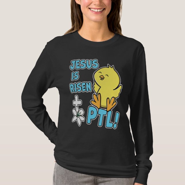 Camiseta Jesus Is Risen PTL! Christian Easter Cute Yellow C (Anverso)