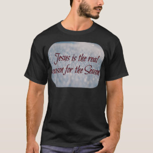 Camiseta Jesus is the real reason for the Season 