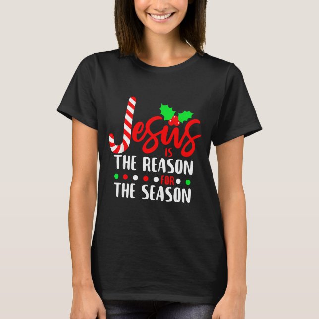 Camiseta Jesus Is The Reason For The Season Christmas Xmas  (Anverso)