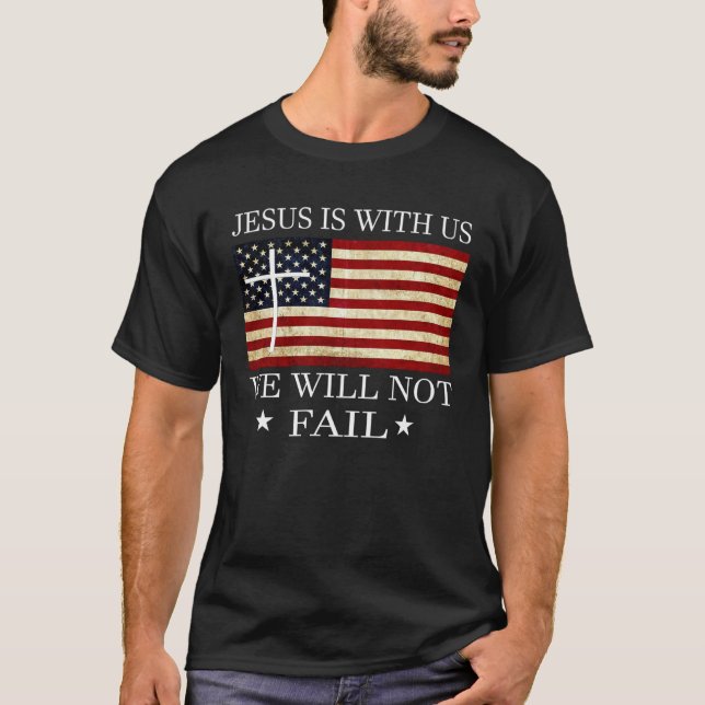 Camiseta Jesus is with us we will not fail Christian Revolu (Anverso)