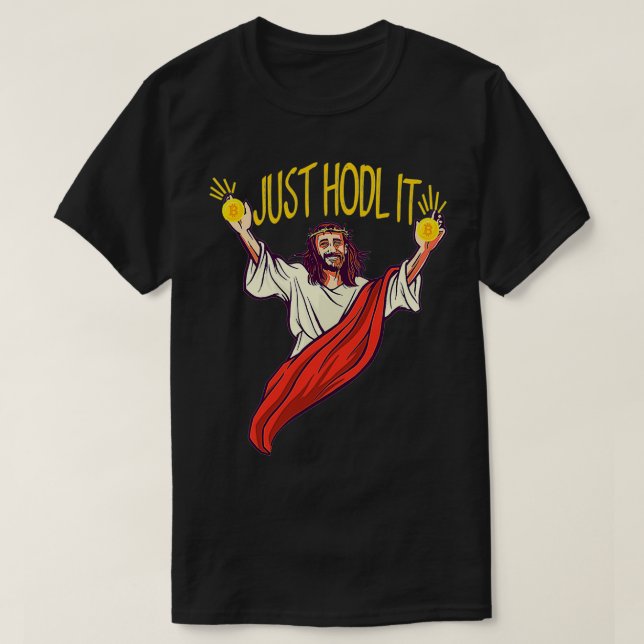 Camiseta Jesus Just Hodl It Hodl Bitcoin (Diseño del anverso)