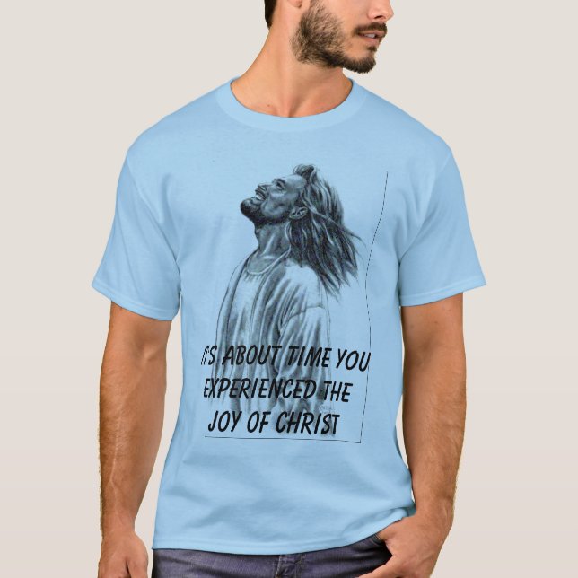 Camiseta Jesus_laughing, es sobre el tiempo youexperienced… (Anverso)
