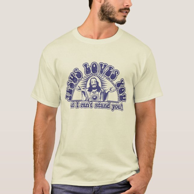 Camiseta ¡Jesús le ama, pero no puedo colocarle! (Anverso)
