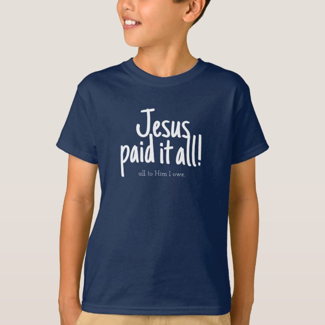 Camiseta Jesús le pagó a todos los niños de la canción de l (Anverso)