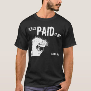 Camiseta Jesús le pagó todo el 53:5 de Isaías