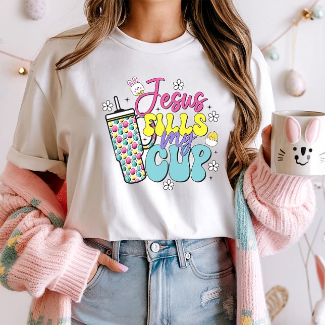 Camiseta Jesús Llena Mi Tee De Pascua De La Copa; Pascua Cr (Subido por el creador)
