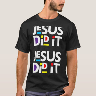 Camiseta Jesús Lo Hizo El Domingo De La Resurrección De Pas