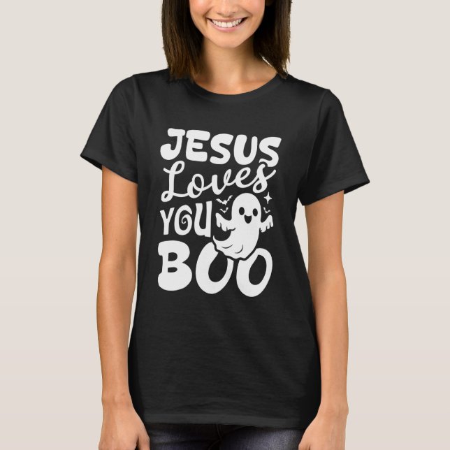 Camiseta Jesus Loves You Boo Christian Halloween Ghost Funn (Anverso)