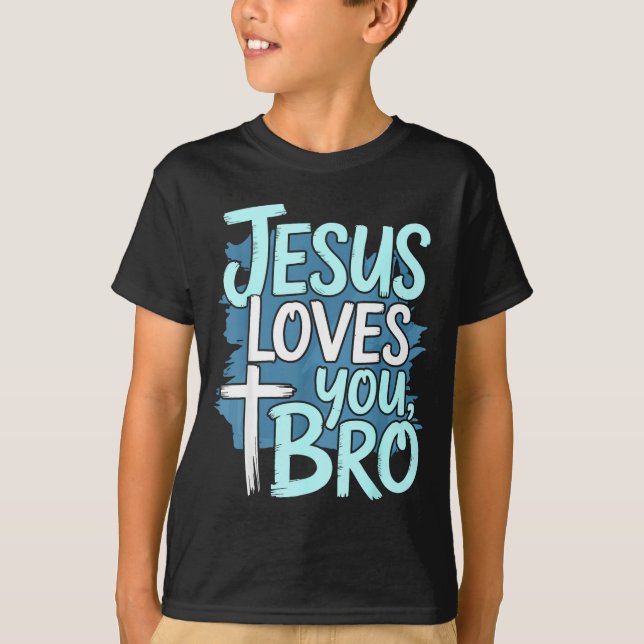 Camiseta Jesus Loves You Bro Christian Religious  (Anverso)