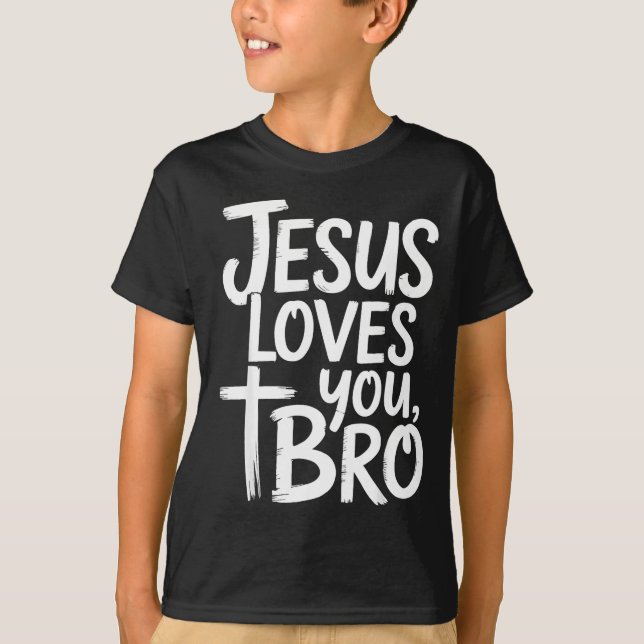 Camiseta Jesus Loves You Bro Christian Religious  (Anverso)