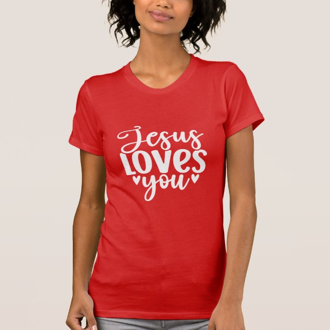 Camiseta Jesus Loves You Christian Inspirational Faith Typo (Anverso)