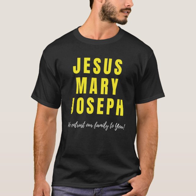 Camiseta Jesús María José Te Confiamos A Nuestra Familia (Anverso)