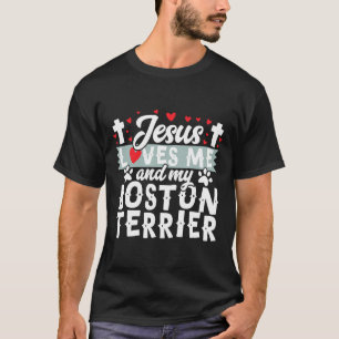 Camiseta Jesús Me Ama A Mí Y A Mi Boston Terrier Cañón Cute