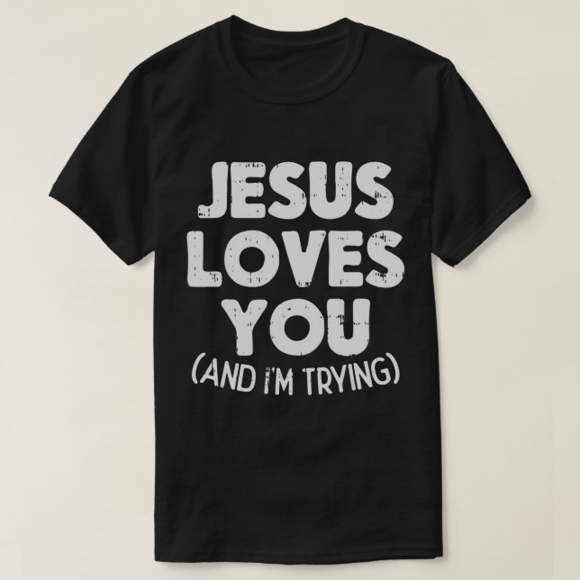 Camiseta Jesús Me Ama Intentando Divertida Fe De Dios Crist (Diseño del anverso)