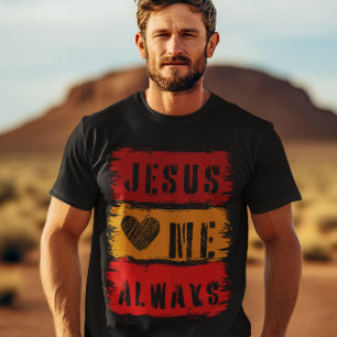 Camiseta Jesús me ama siempre - Ora Versículo de la Biblia 