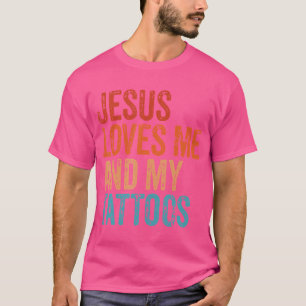 Camiseta Jesús Me Ama Y A Mi Tattoos Tattooist Tattoo Lov
