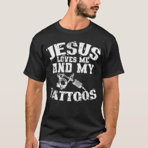 Camiseta Jesús Me Ama Y Mis Tatuajes