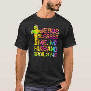 Camiseta Jesús Me Bendice Mi Esposo Me Malogra Christian W