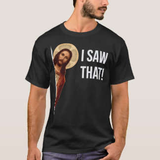 Camiseta Jesus Meme I Saw That Classic T-Shirt