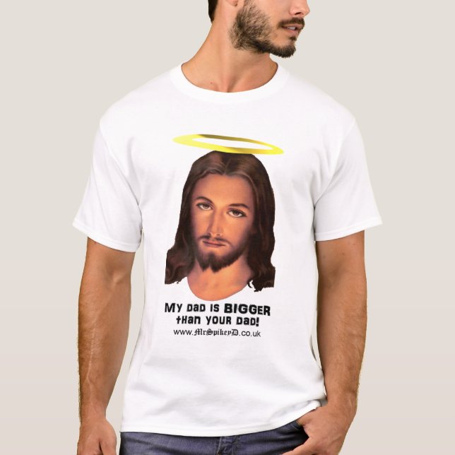 Camiseta Jesús - mi papá es más grande que su papá (Anverso)