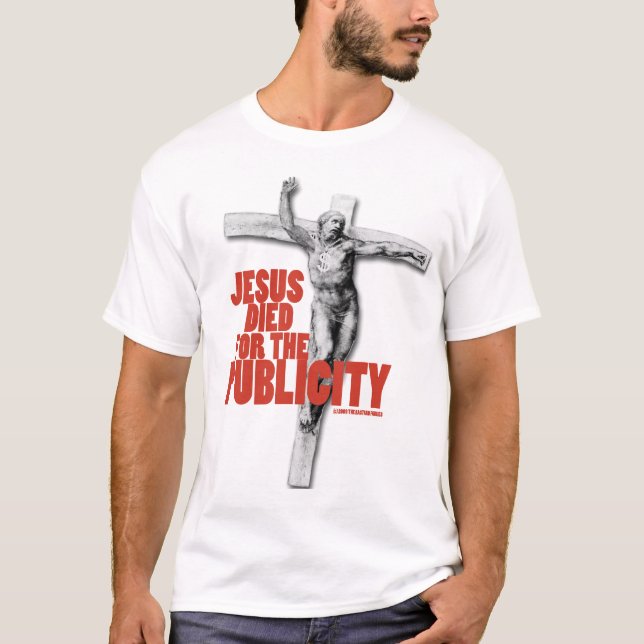 CAMISETA JESÚS MURIÓ POR LA PUBLICIDAD (Anverso)