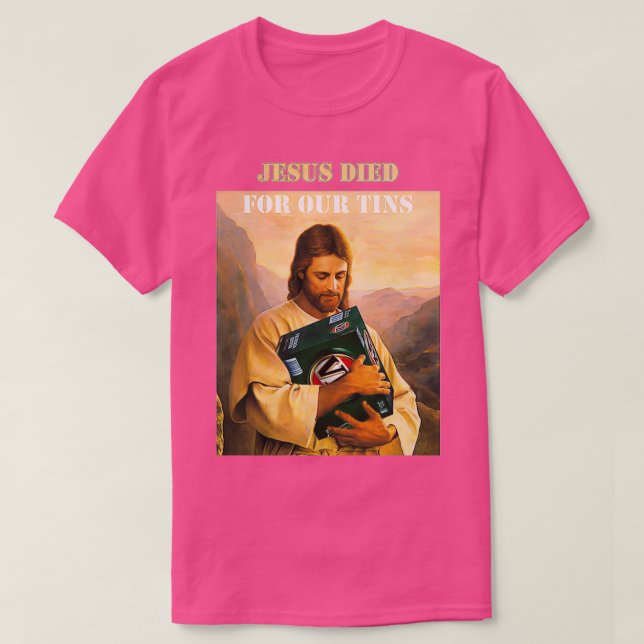 Camiseta Jesús Murió Por Nuestras Tinas 1 (Diseño del anverso)