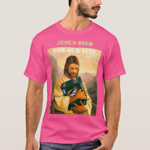 Camiseta Jesús Murió Por Nuestras Tinas 1