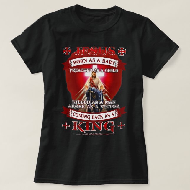 Camiseta Jesús Nació Como Un Bebé Predicado Como Un Niño Cr (Diseño del anverso)