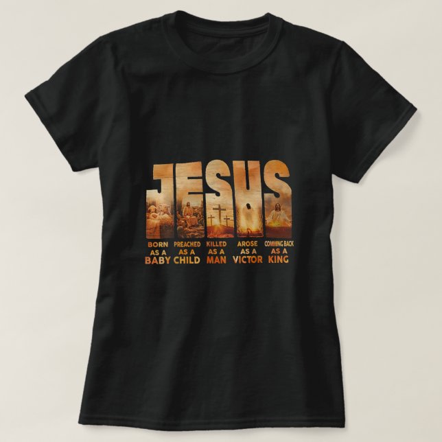 Camiseta Jesús Nació Como Un Bebé Predicado Como Un Niño Cr (Diseño del anverso)