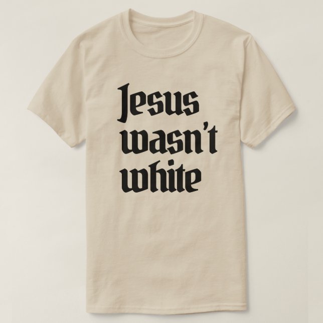 Camiseta Jesús no era blanco (Diseño del anverso)