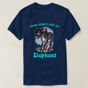 Camiseta Jesús no montó un elefante