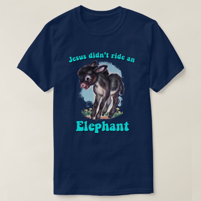 Camiseta Jesús no montó un elefante (Diseño del anverso)