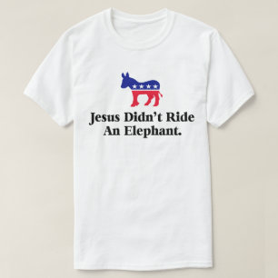 Camiseta Jesús No Montó Un Elefante - Anti Trump GOP