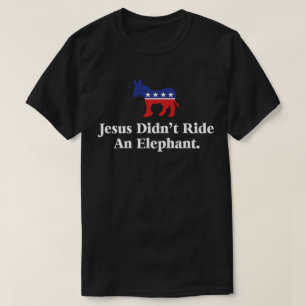 Camiseta Jesús No Montó Un Elefante - Anti Trump GOP