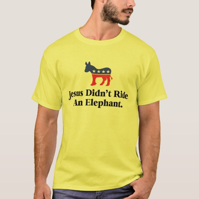 Camiseta Jesús no montó un elefante - Fiesta democrático (Anverso)