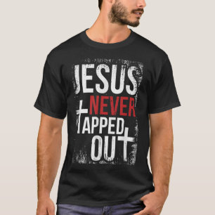 Camiseta Jesús Nunca Abandonó La Fe De La Lucha Cristiana C