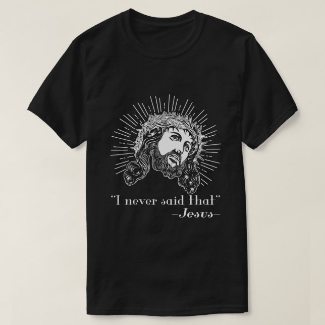 Camiseta Jesús Nunca Dije Que Jesús Diera Un Divertido Reli (Diseño del anverso)