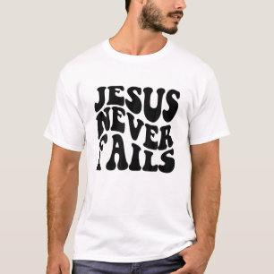 Camiseta Jesús Nunca Falla A Los Hombres Mujeres Niños Fe C