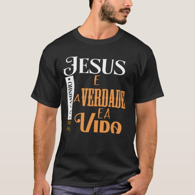 Camiseta Jesus o caminho verdade vida joão 14 6 cristão  (Anverso)