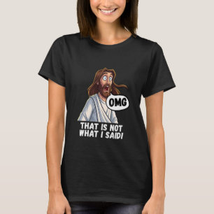 Camiseta Jesús OMG, Eso no es lo que dije Divertido