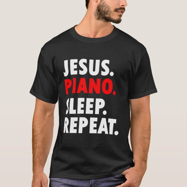 Camiseta Jesús Piano Dormir Repetir música cristiana (Anverso)
