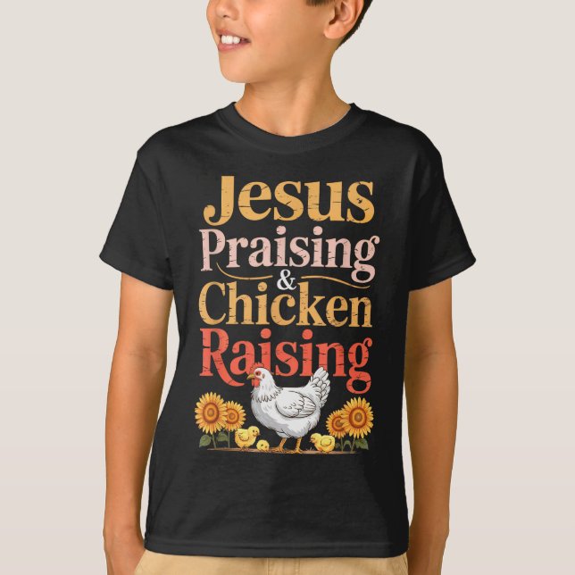 Camiseta Jesus Praising &amp; Chicken Raising Funny Faith F (Anverso)