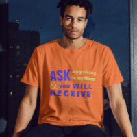 Jesús pregunta, y recibirás T-SHIRT