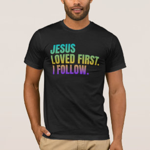 Camiseta Jesús primero amaba. Sigo