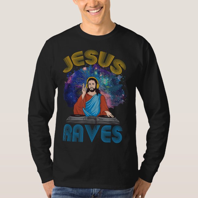 Camiseta Jesus Raves DJ Dance Fiesta Techno Festival (Anverso)