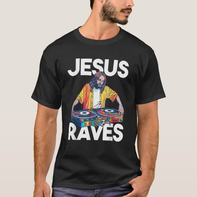 Camiseta Jesus Raves DJ Rave Techno EDM Fiesta Festival de  (Anverso)