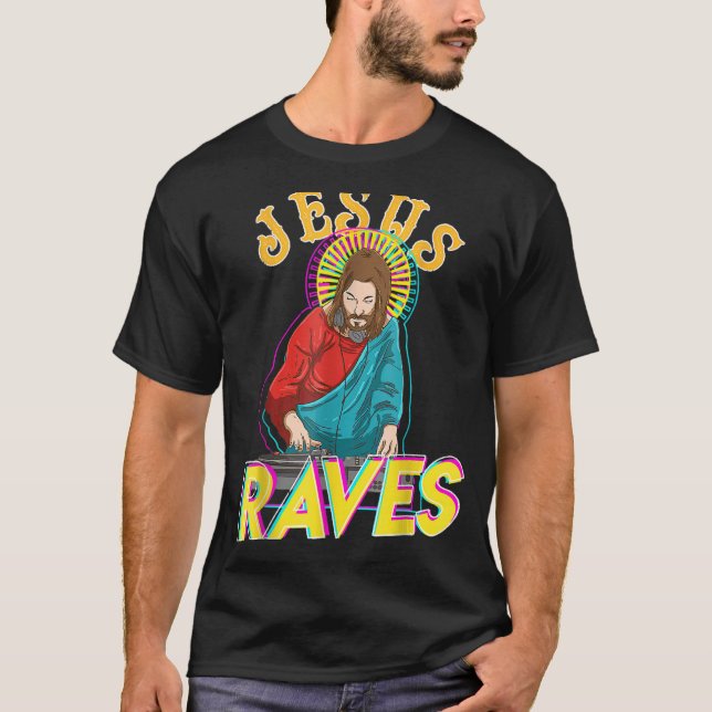 Camiseta Jesus Raves EDM Festival de Música Fiesta DJ crist (Anverso)